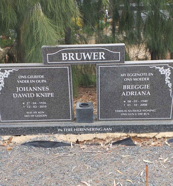 BRUWER Johannes Dawid Knipe 1936-2010 &amp; Breggie Adriana 1940-2008