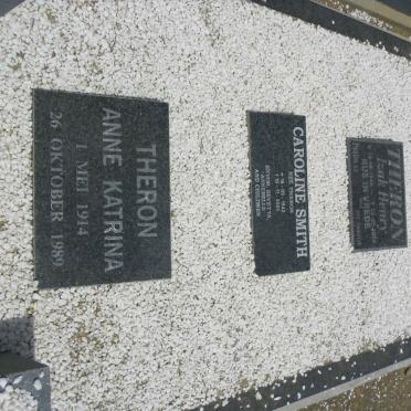 THERON Anne Katrina 1914-1989 :: THERON Isak Henry 1946-2004 :: SMITH Caroline nee THERON 1942-2005