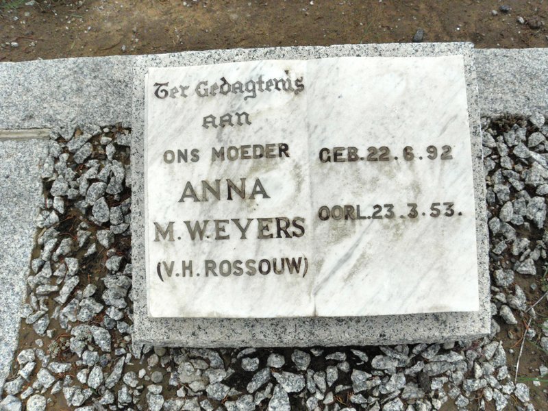 WEYERS Anna M. formerly ROSSOUW nee MARAIS 1892-1953
