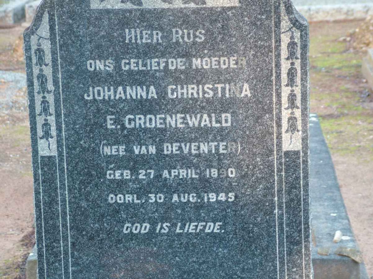 GROENEWALD Johanna Christina E. nee VAN DEVENTER 1890-1945