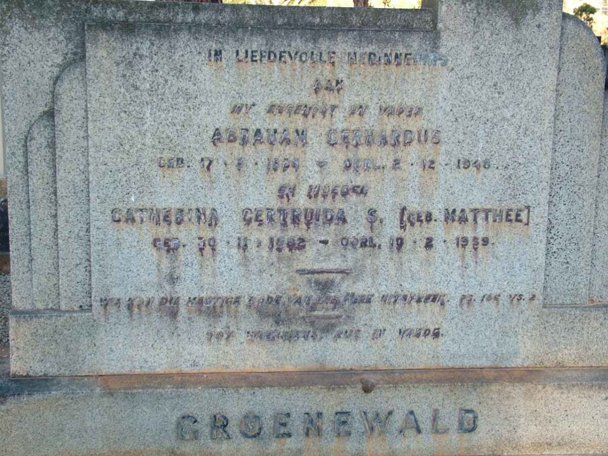 GROENEWALD Abraham Gerhardus 18??-1948 &amp; Catherina Gertruida S. MATTHEE 1882-1959