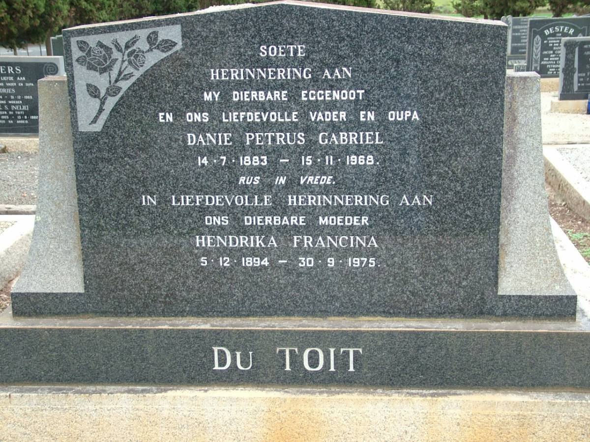 TOIT Danie Petrus Gabriel, du 1883-1968 &amp; Hendrika Francina 1894-1975