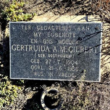 GILBERT Gertruida A.M. nee OOSTHUIZEN 1904-1956