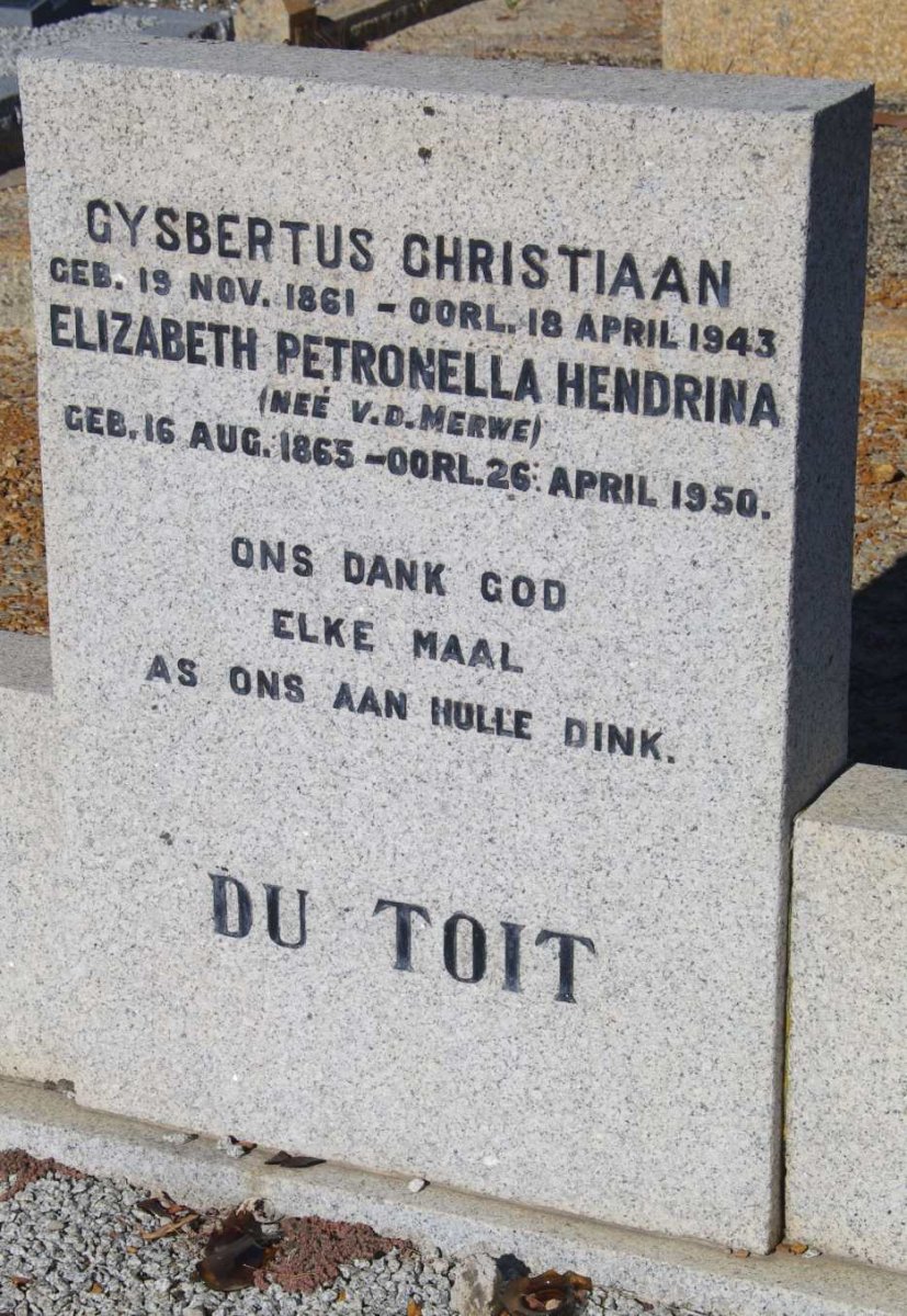 TOIT Gysbertus Christiaan, du 1861-1943 &amp; Elizabeth Petronella Hendrina van der MERWE 1865-1950