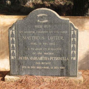 LOTTER Mattheus -1952 &amp; Jacoba Margaretha Petronella BEUKES 1882-1960