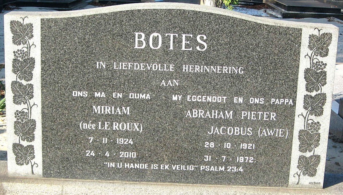 BOTES Abraham Pieter Jacobus 1921-1972 &amp; Miriam LE ROUX 1924-2010