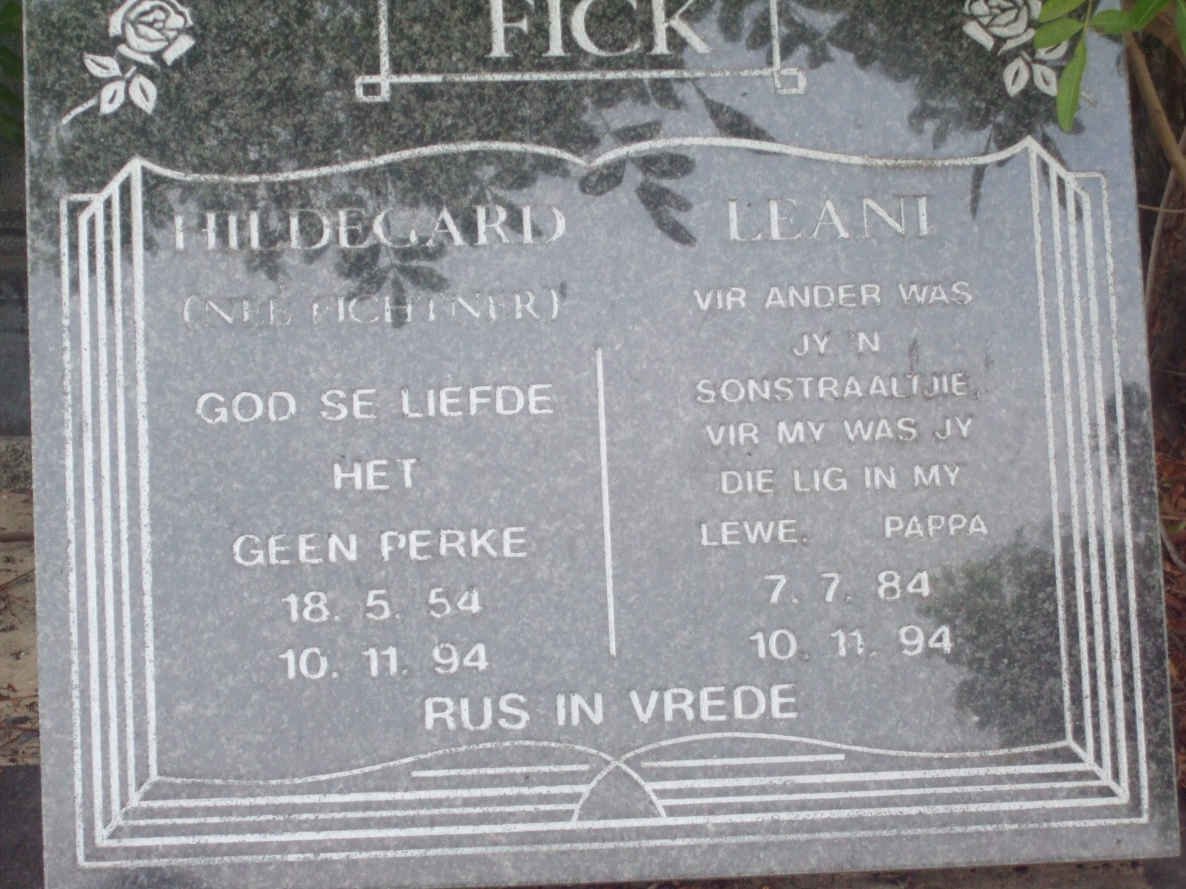 FICK Hildegard 1954-1994 &amp; Leani 1894-1994