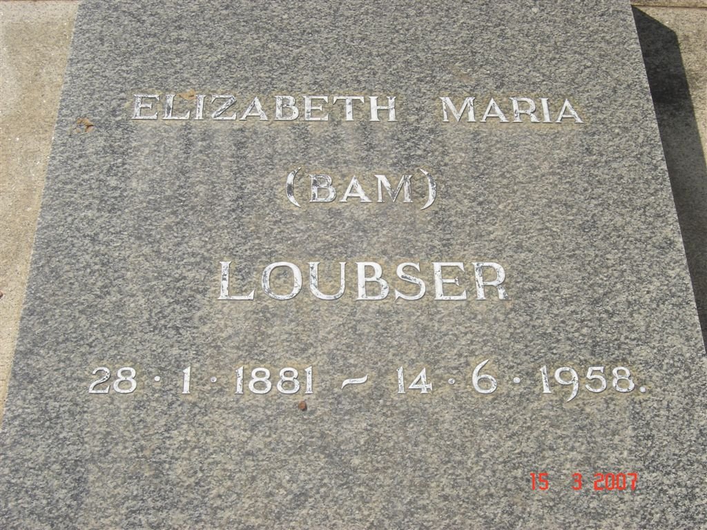 LOUBSER Elizabeth Maria nee BAM 1881-1958
