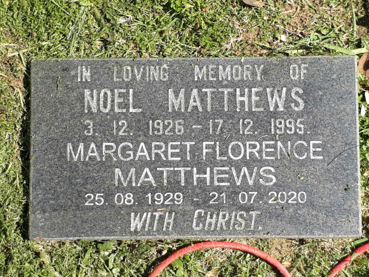 MATTHEWS Noel 1926-1995 &amp; Margaret Florence 1929-2020