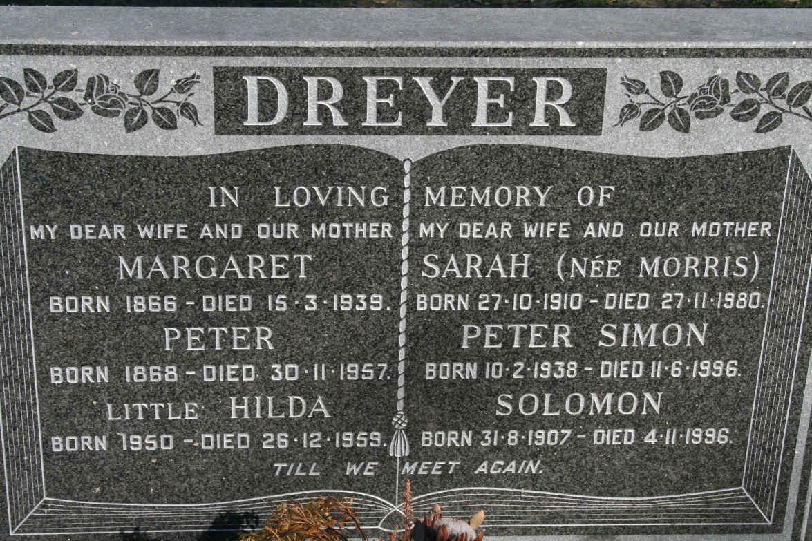 DREYER Peter 1868-1957 &amp; Margaret 1866-1939 :: DREYER Solomon 1907-1996 &amp; Sarah nee MORRIS 1910-1980 