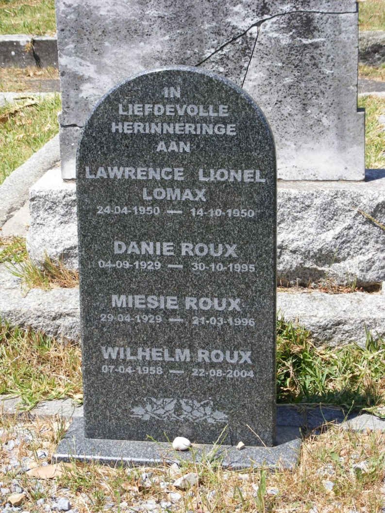 ROUX Danie 1929-1995 &amp; Meisie 1929-1996 :: ROUX Wilhelm 1958-2004 :: LOMAX Lawrence Lionel 1950-1950 