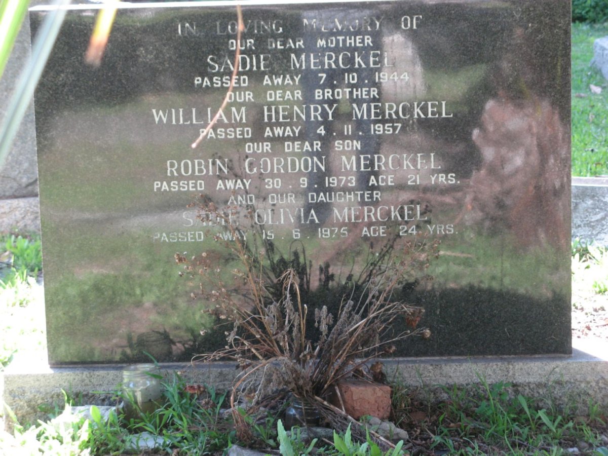 MERCKEL Sadie -1944 :: MERCKEL William Henry -1957 :: MERCKEL Robin Gordon -1973 :: MERCKEL Sadie Olivia -1975