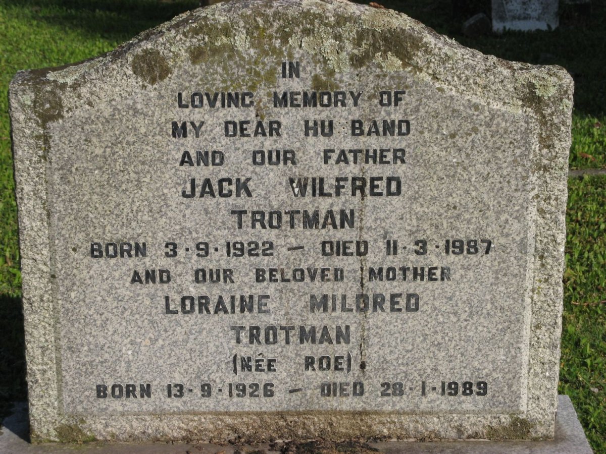 TROTMAN Jack Wilfred 1922-1987 &amp; Loraine Mildred ROE 1926-1989