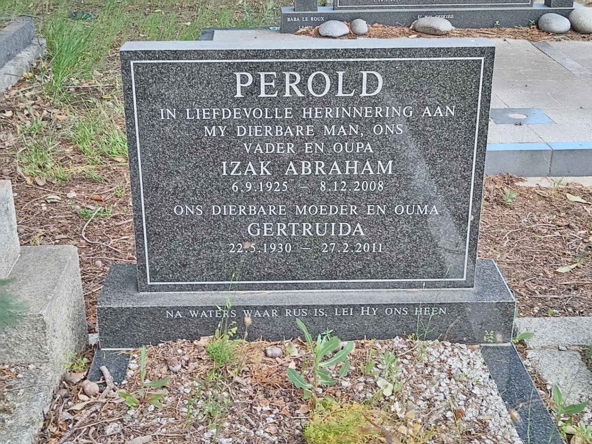 PEROLD Izak Abraham 1925-2008 &amp; Gertruida 1930-2011