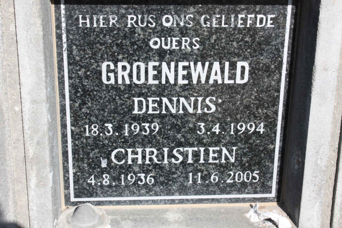 GROENEWALD Dennis 1939-1994 &amp; Christien 1936-2005