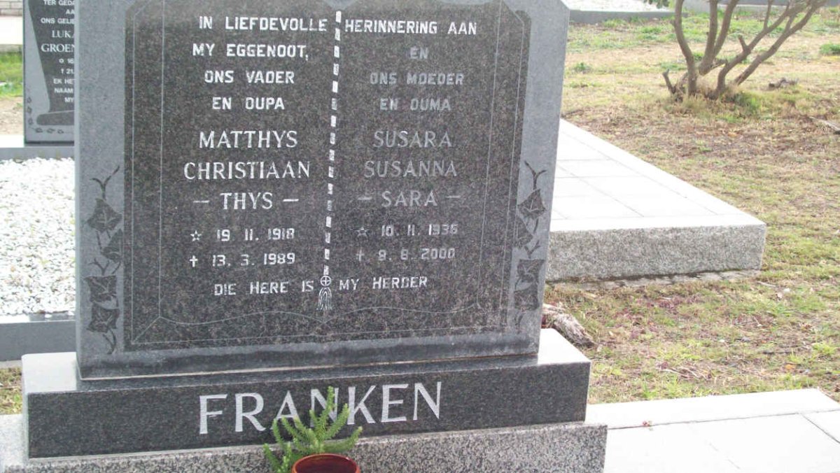 FRANKEN Matthys Christiaan 1918-1989 &amp; Susara Susanna 1936-2000