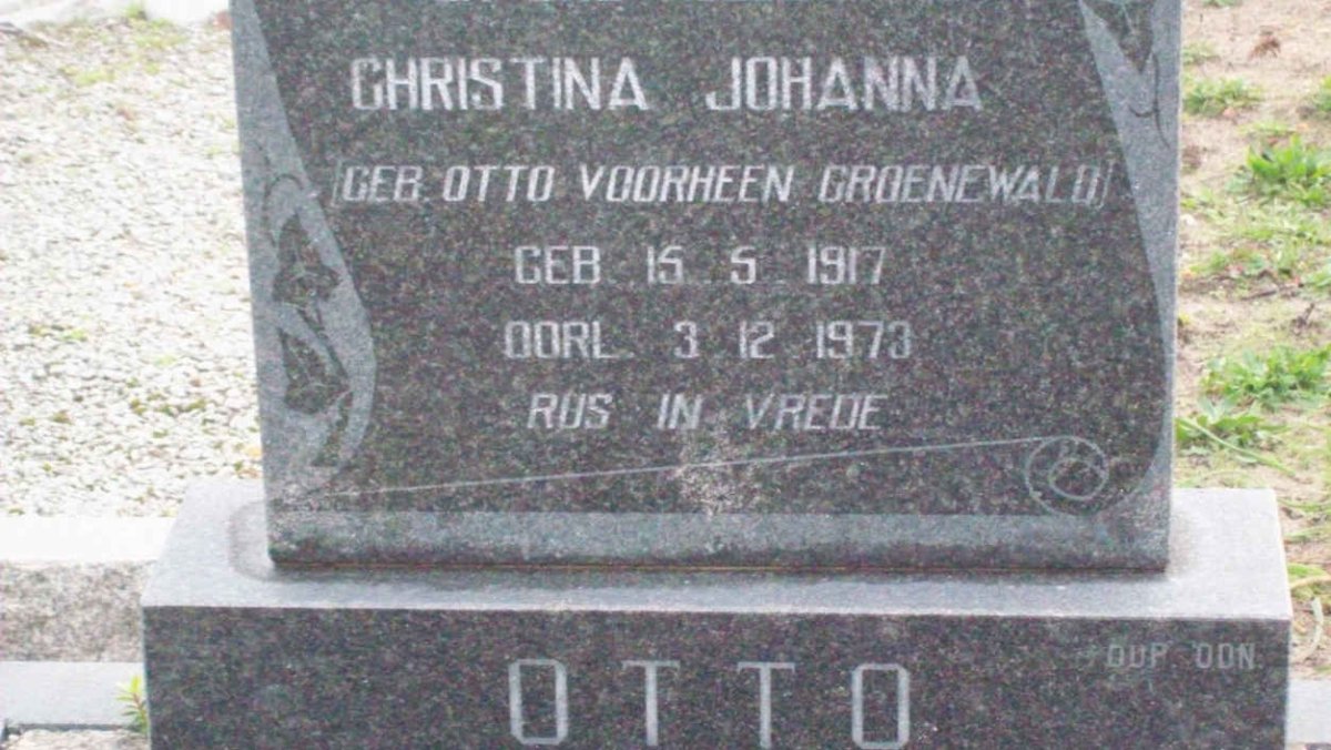 OTTO Christina Johanna voorheen GROENEWALD nee OTTO 1917-1973