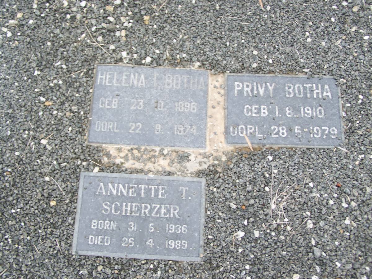 BOTHA Helena T. 1896-1974 :: BOTHA Privy 1910-1979 :: SCHERZER Annette T. 1936-1989