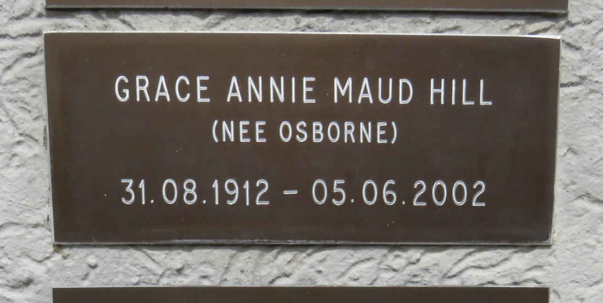 HILL Grace Annie Maud nee OSBORNE 1912-2002