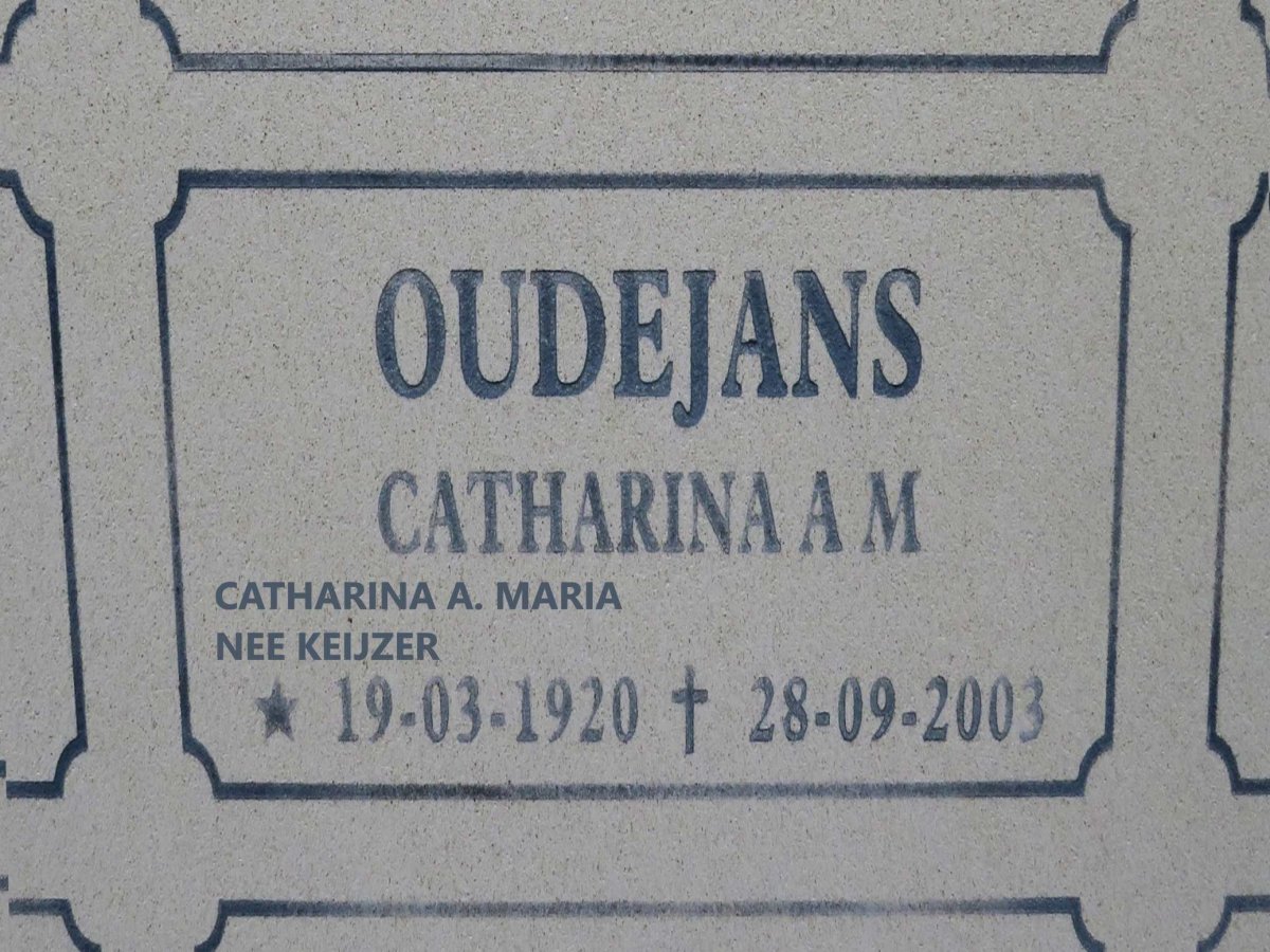 OUDEJANS Catharina A. Maria nee KEIJZER 1920-2003