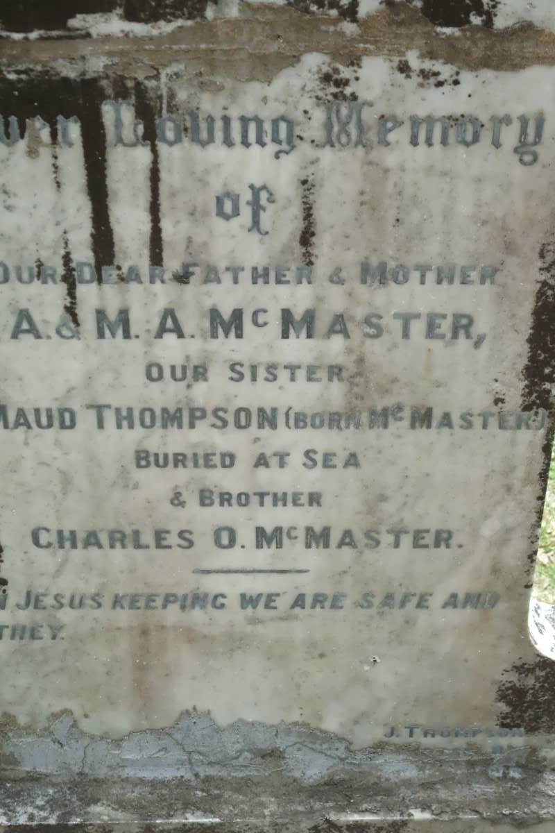 MCMASTER A. &amp; M.A. :: THOMPSON Maud nee MCMASTER :: MCMASTER Charles O.