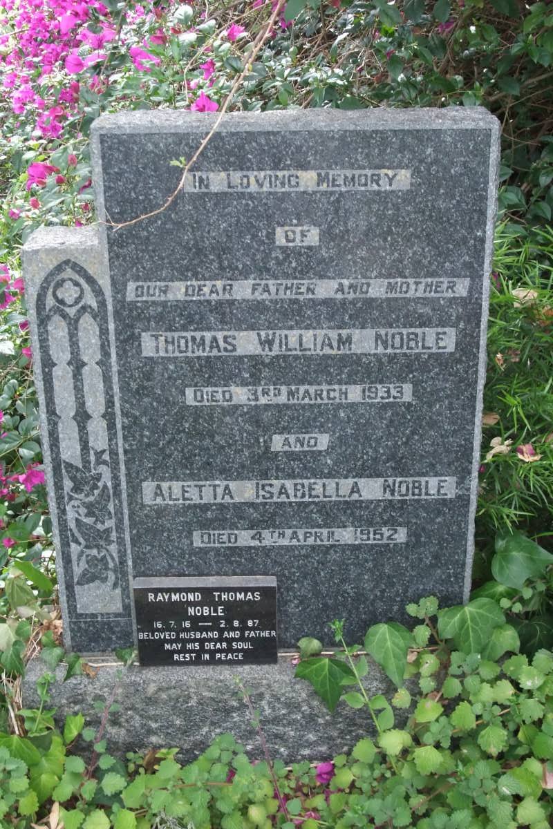 NOBLE Thomas William-1933 &amp; Aletta Isabella -1952 :: NOBLE Raymond Thomas 1916-1987