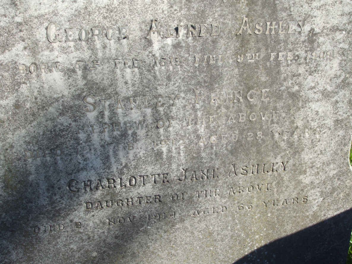 ASHLEY George Alfred 1819-1909 :: PRINCE Stanley -1912 :: ASHLEY Charlotte Jane -1914 