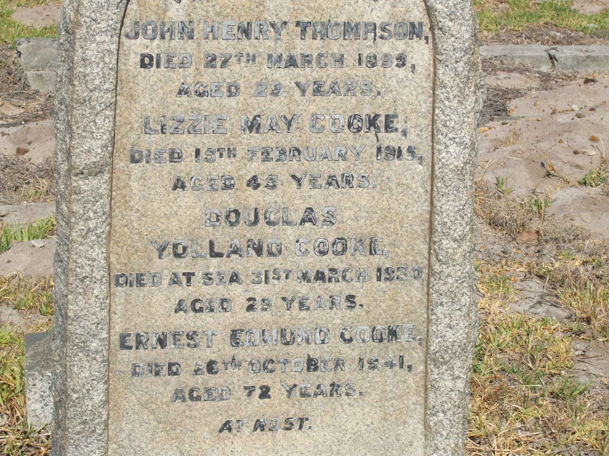COOKE Ernest Edmund -1941 :: THOMPSON John Henry -1899  &amp; Lizzie May COOKE -1915 :: COOKE Douglas Yolland -1930