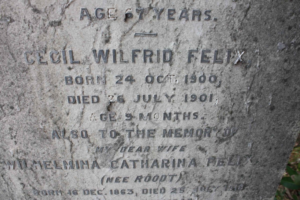 FELIX Wilhelmina Catharina nee ROODT 1863-1918 :: FELIX Cecil Wilfrid 1900-1901