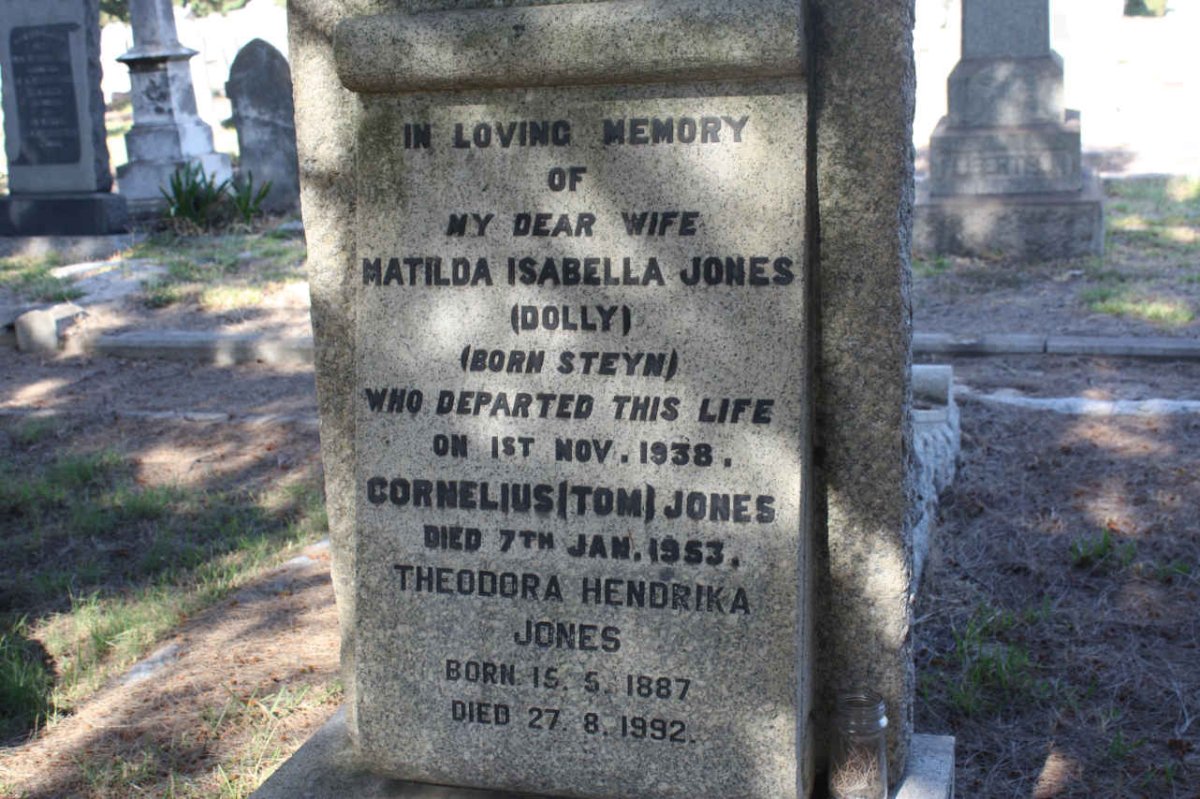 JONES Matilda Isabella nee STEYN -1938 :: JONES Cornelius -1953 :: JONES Theodora Hendrika 1887-1992