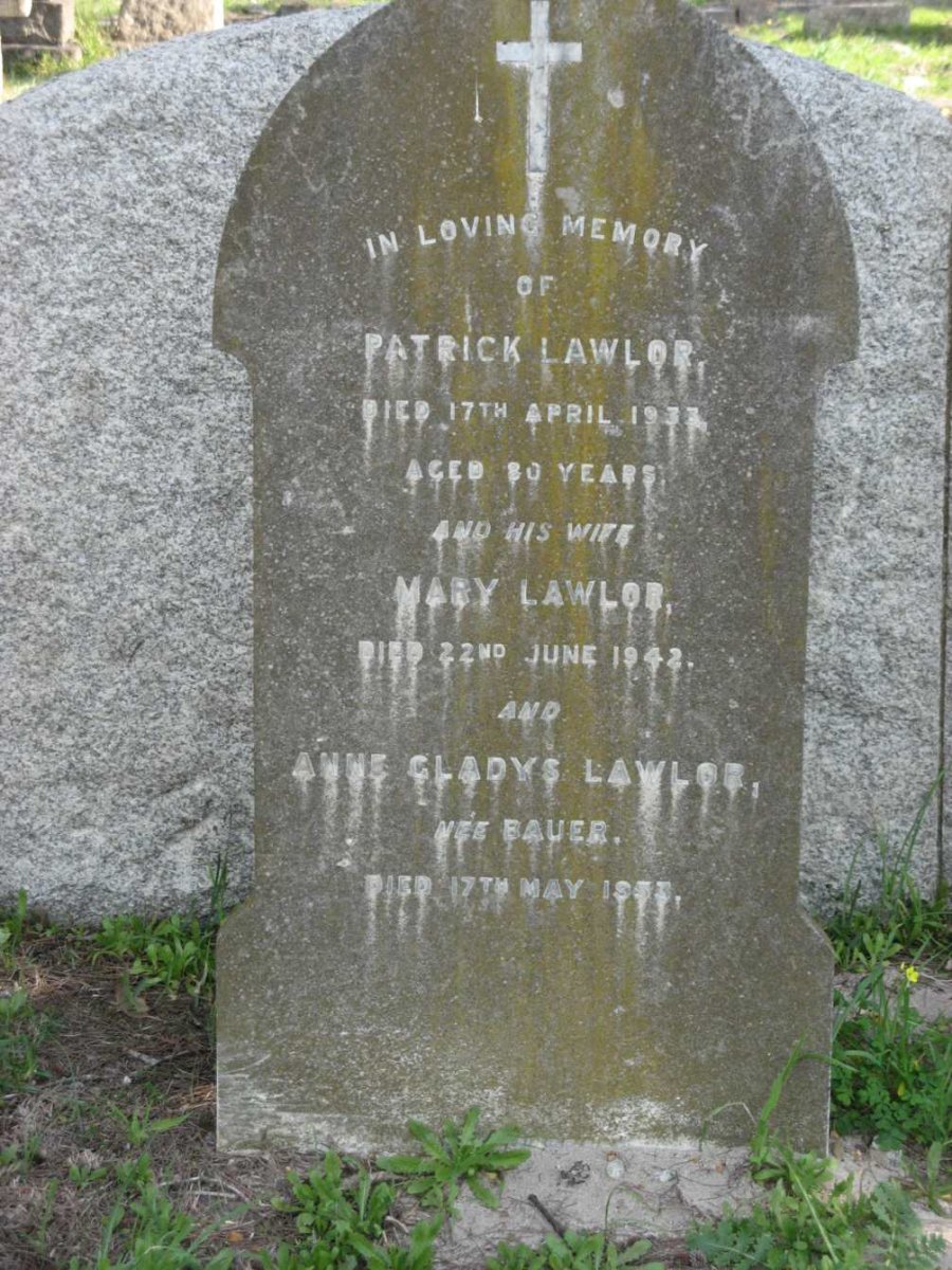 LAWLOR Patrick -1933 &amp; Mary -1942 :: LAWLOR Anne Gladys nee BAUER -1953