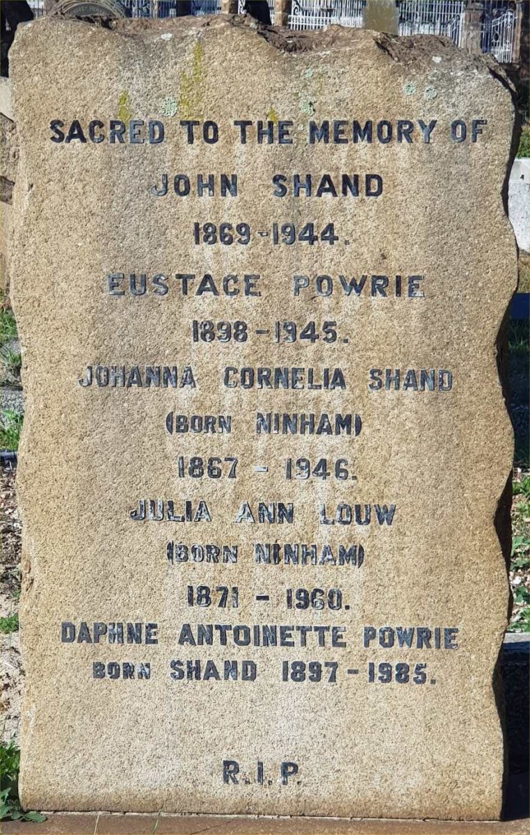 SHAND John 1869-1944 :: POWRIE Eustice 1898-1945 :: SHAND Johanna Cornelia nee NINHAM 1867-1946