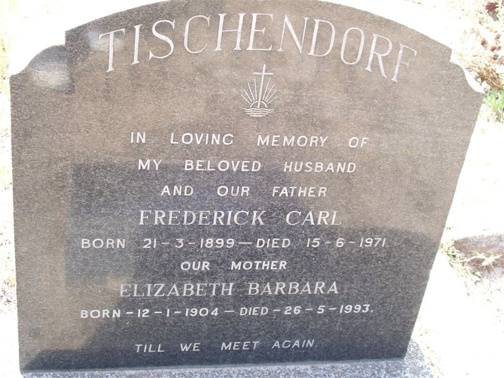 TISCHENDORF Frederick Carl 1899-1971 &amp; Elizabeth Barbara 1904-1993