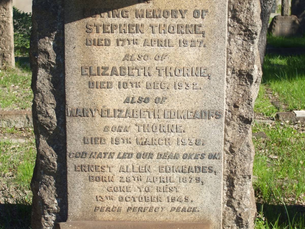 THORNE Stephen -1927 :: THORNE Elizabeth -1932 :: EDMEADES Mary Elizabeth nee THORNE -1938 :: EDMEADES Ernest Allen 1879-1945