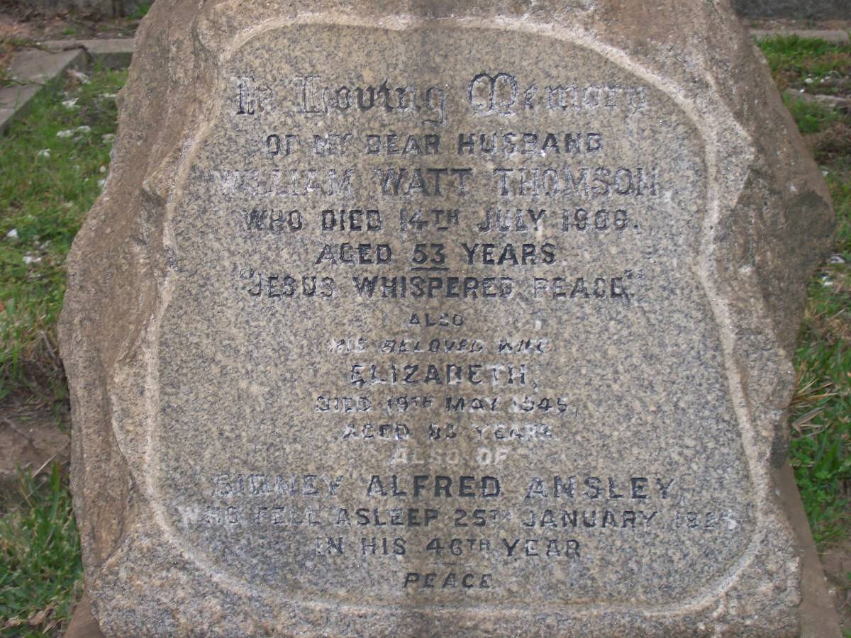 THOMSON William Watt -1906 &amp; Elizabeth -1949 :: ANSLEY Sidney Alfred -19?