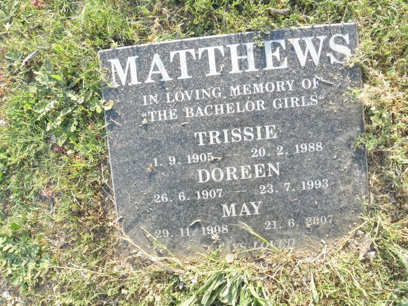 MATTHEWS Trissie 1905-1988 :: MATTHEWS  Doreen 1907-1993 :: MATTHEWS May 1908-2007