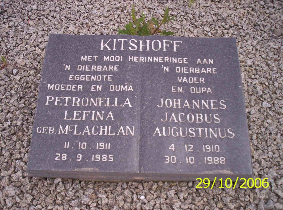 KITSHOFF Johannes Jacobus Augutinus 1910-1988 &amp; Petronella Lefina McLACHLAN 1911-1985