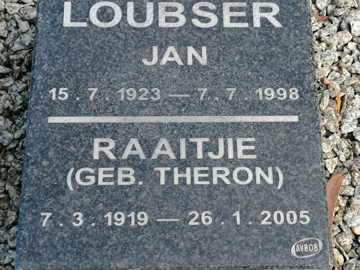 LOUBSER Jan 1923-1998 &amp; Raaitjie THERON 1919-2005