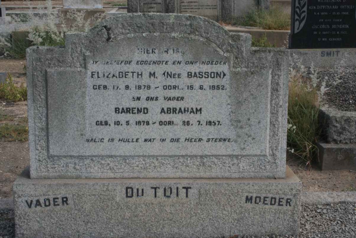 TOIT Barend Abraham, du 1879-1957 &amp; Elizabeth M. BASSON 1878-1952