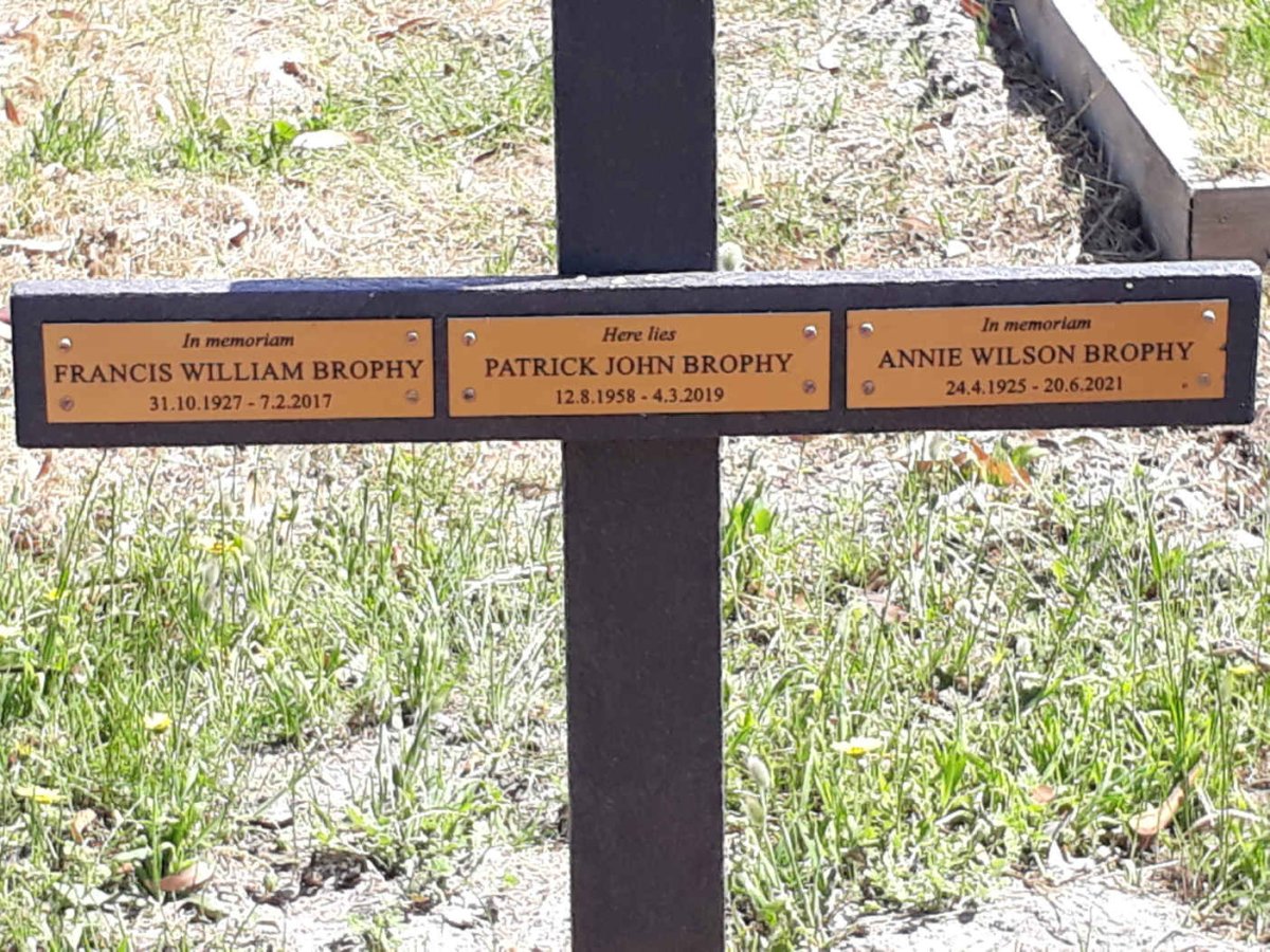 BROPHY Francis William 1927-2017 &amp; Annie Wilson 1925-2021 :: BROPHY Patrick John 1958-2019