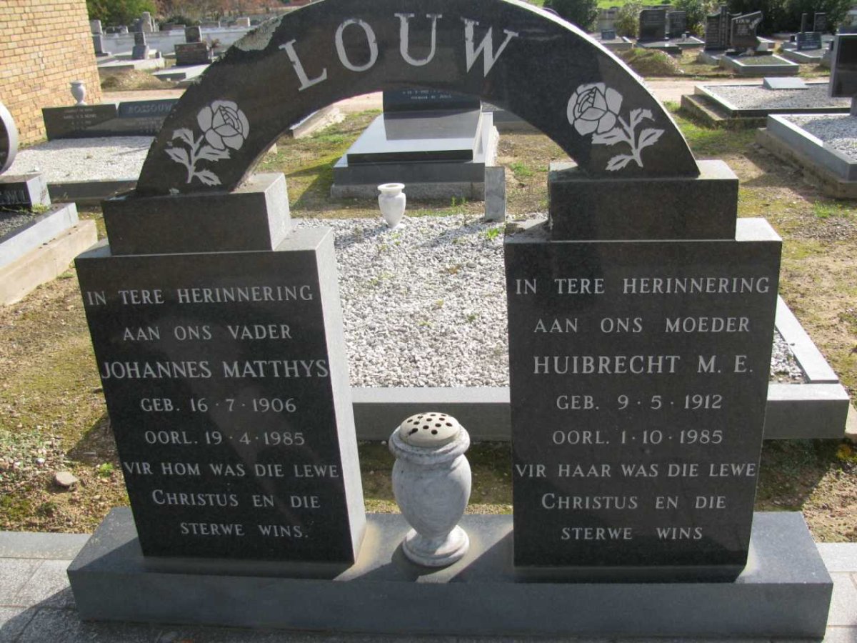 LOUW Johannes Matthys 1906-1985 &amp; Huibrecht M.E. 1912-1985