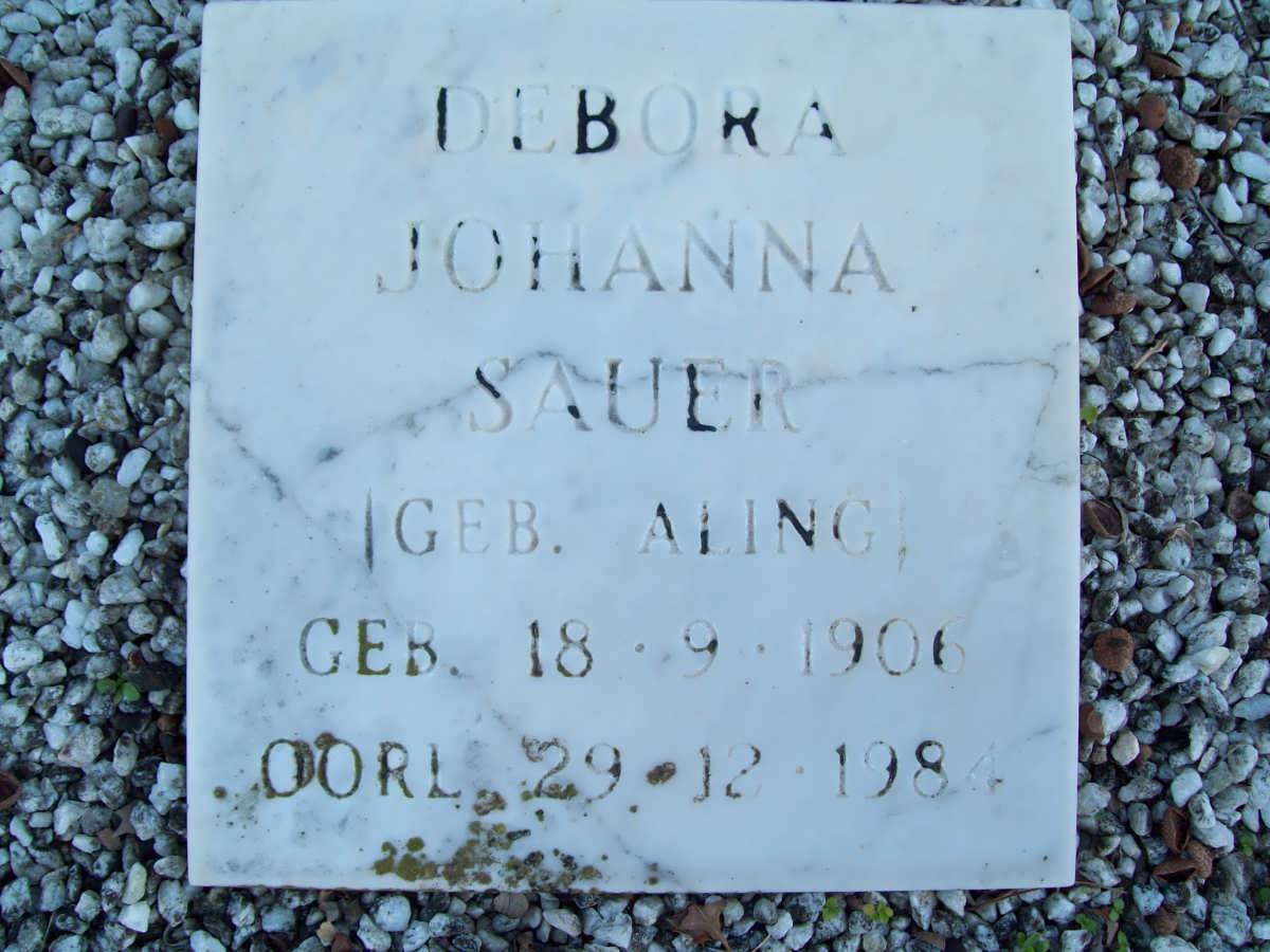 SAUER Debora Johanna nee ALING 1906-1984