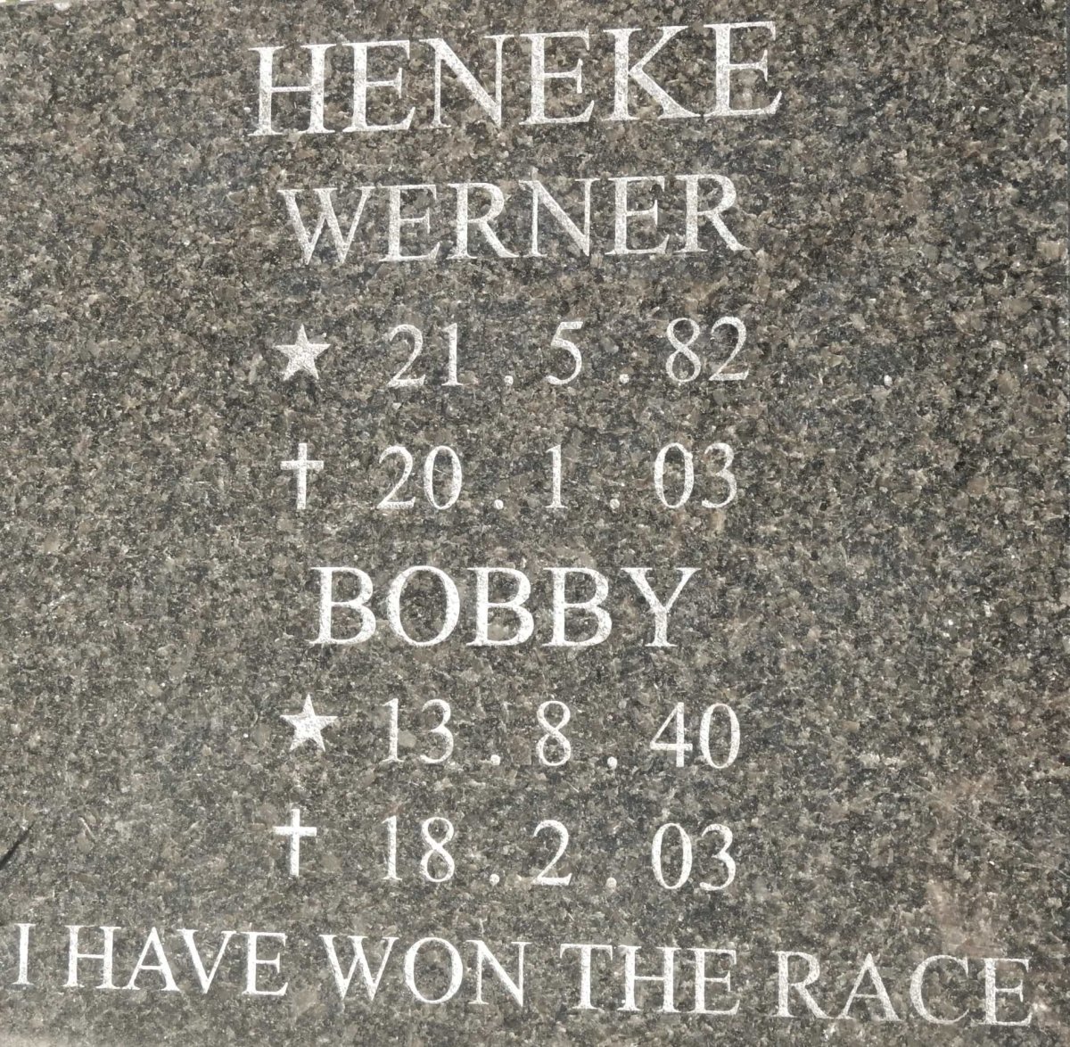 HENEKE Bobby 1940-2003 :: HENEKE Werner 1982-2003