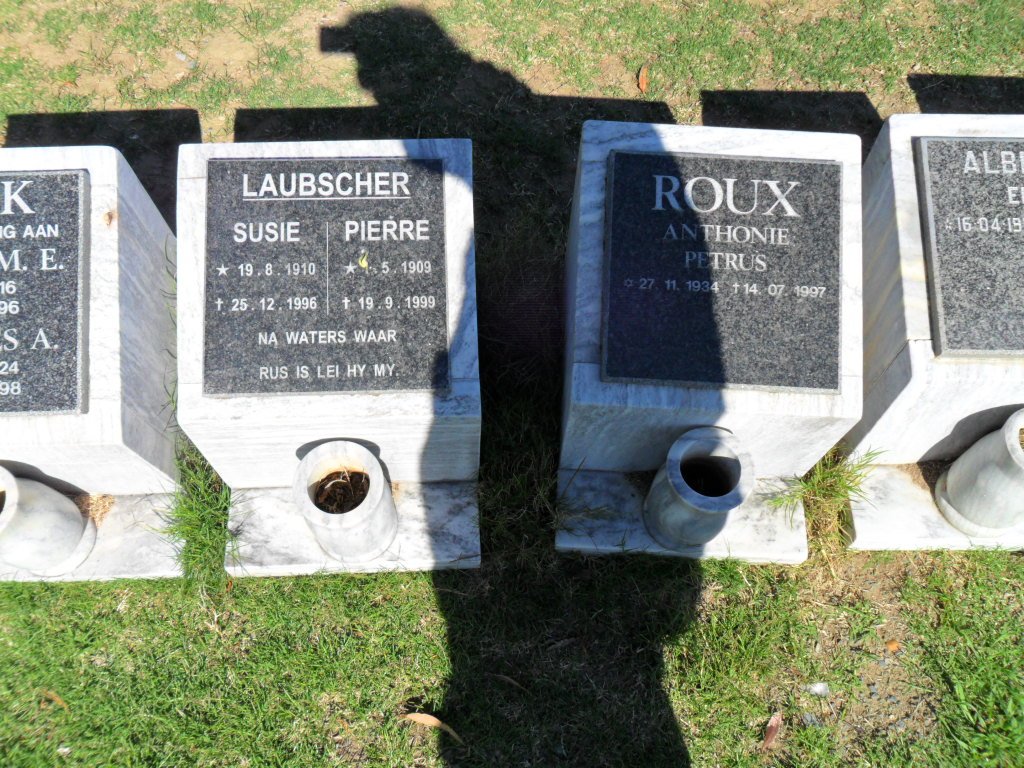 LAUBSCHER Pierre 1903-1999 &amp; Susie 1910-1996 :: ROUX Anthonie Petrus 1934-1997