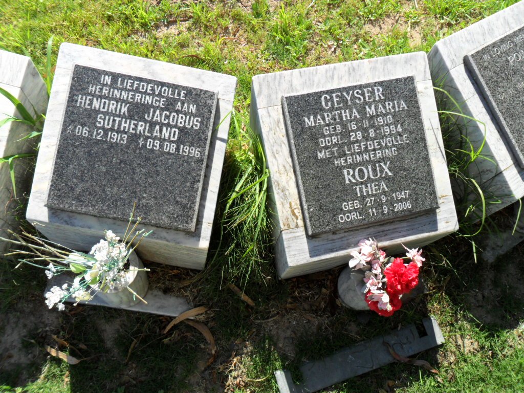 SUTHERLAND Hendrik Jacobus 1913-1996 :: GEYSER Martha Maria 1910-1984 :: ROUX Thea 1947-2006