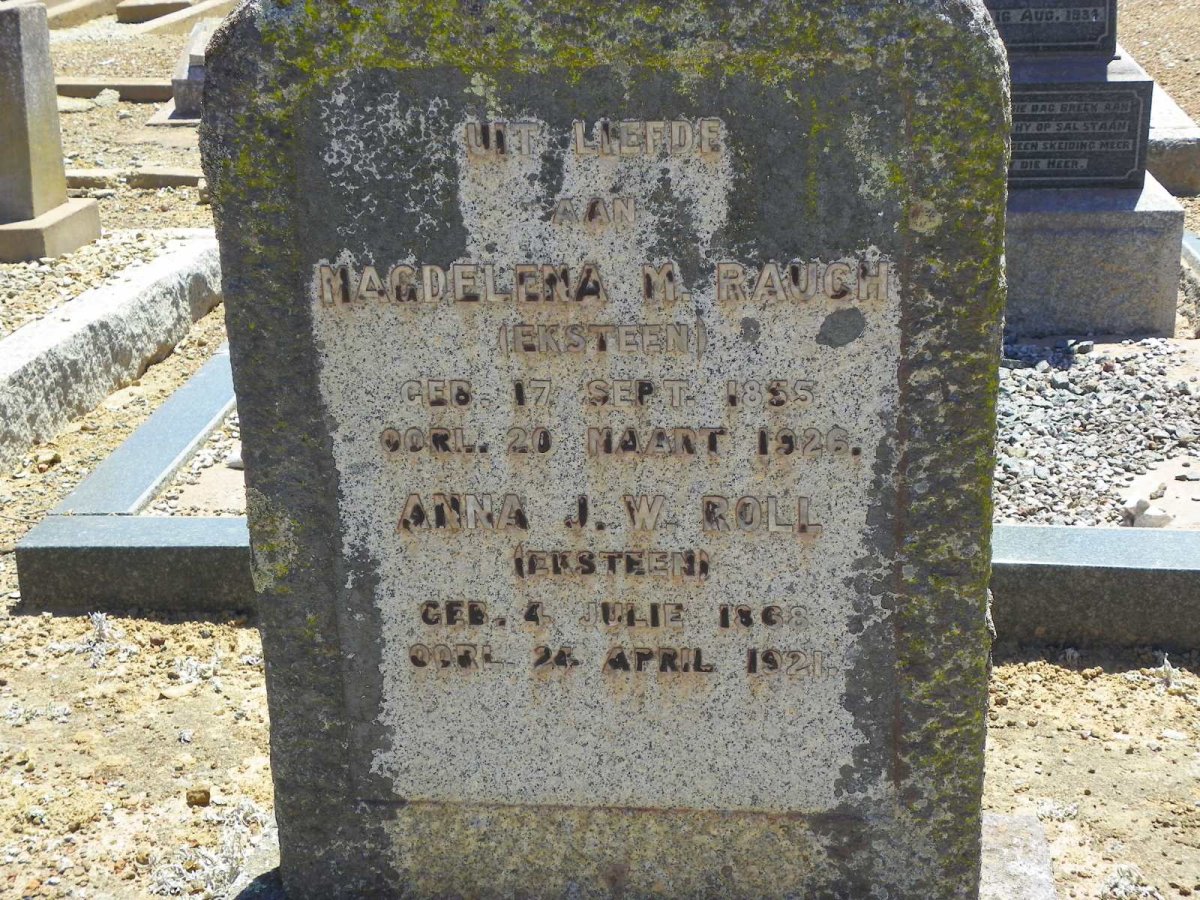 RAUCH Magdelena M. nee EKSTEEN 1855-1926 :: ROLL Anna J.W. nee EKSTEEN 1868-1921
