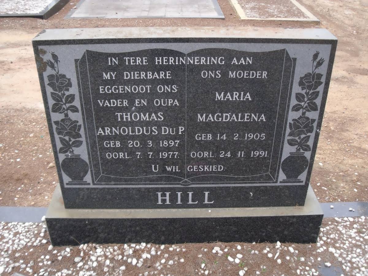 HILL Thomas Arnoldus Du P. 1897-1977 &amp; Maria Magdalena 1905-1991