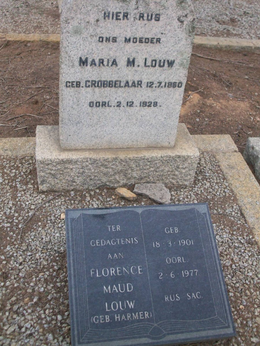 LOUW Maria M. nee GROBBELAAR 1860-1928 :: LOUW Florence Maud nee HARMER 1901-1977