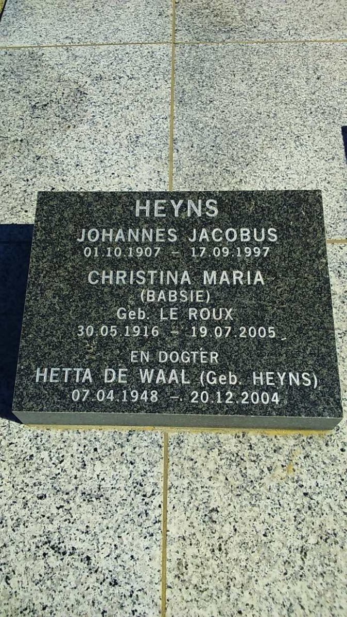 HEYNS Johannes Jacobus 1907-1977 &amp; Christina Maria LE ROUX 1916-2005 :: DE WAAL Hetta nee HEYNS 1948-2004