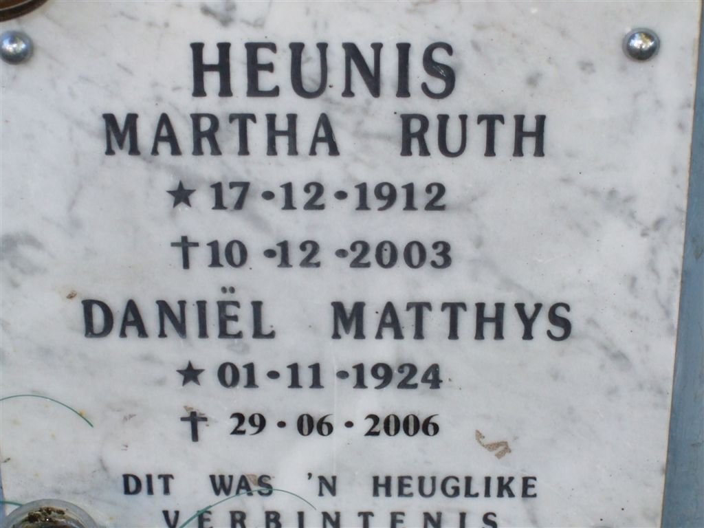 HEUNIS Daniël Matthys 1924-2006 &amp; Martha Ruth 1912-2003